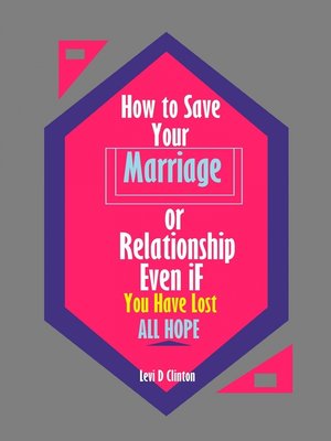 cover image of How to Save Your Marriage or Relationship Even If You Have Lost All Hope